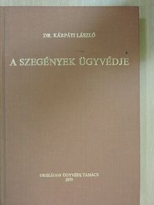 Dr. Kárpáti László - A szegények ügyvédje [antikvár]