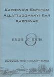 Kaposvvári Egyetem Állattudományi Kar 2005/2006. tanév tanulmányi rendje [antikvár]