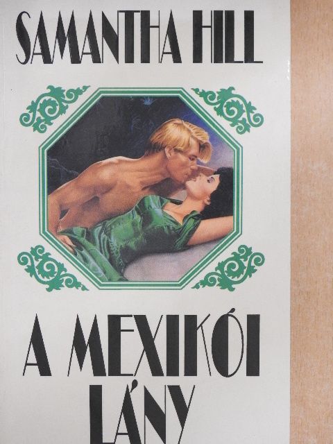 Samantha Hill - A mexikói lány [antikvár]