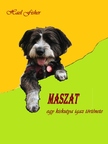 Fisher Hael - MASZAT - Egy kiskutya igaz története [eKönyv: epub, mobi]