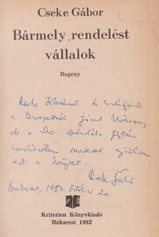 Cseke Gábor - Bármely rendelést vállalok (dedikált) [antikvár]