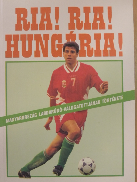 Ria! Ria! Hungária! [antikvár]