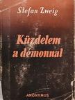 Stefan Zweig - Küzdelem a démonnal [antikvár]