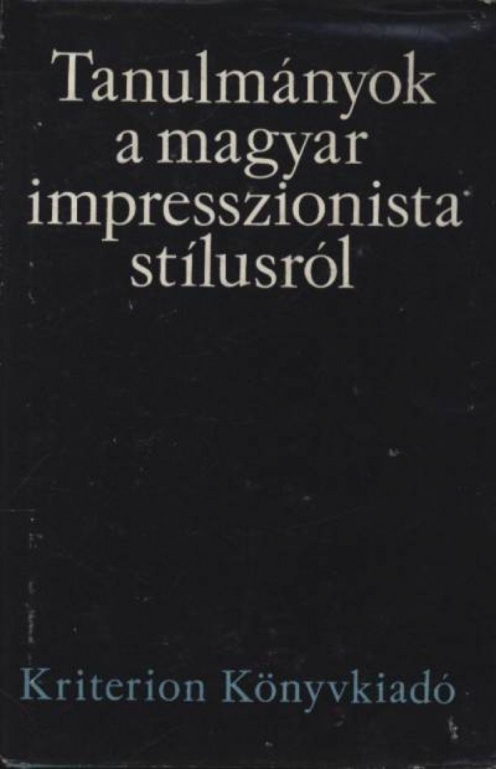 SZABÓ ZOLTÁN - Tanulmányok a magyar impresszionista stílusról [antikvár]