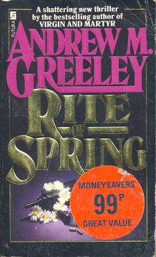 GREELEY, ANDREW M. - Rite of Spring [antikvár]