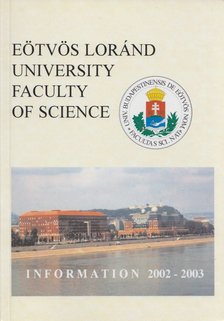 Csempesz Ferenc - Eötvös Lóránd University Faculty of Science Information 2002 - 2003 [antikvár]
