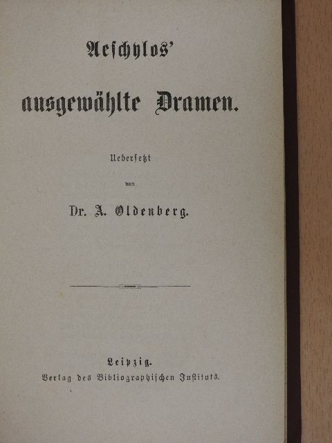 Aeschylos - Aeschylos' Ausgewählte Dramen (gótbetűs) [antikvár]