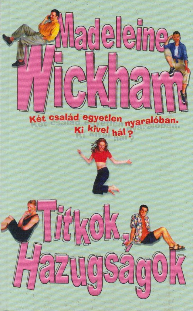 WICKHAM, MADELEINE - Titkok, hazugságok [antikvár]