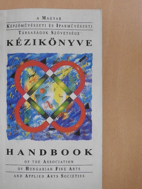 A Magyar Képzőművészeti és Iparművészeti Társaságok Szövetsége kézikönyve [antikvár]