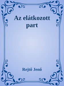 Rejtő Jenő - Az elátkozott part [eKönyv: epub, mobi]