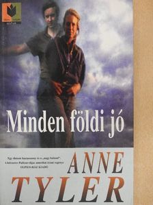 Anne Tyler - Minden földi jó [antikvár]