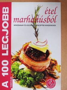 Toró Elza - A 100 legjobb étel marhahúsból [antikvár]