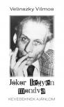 Velinszky Vilmos - Jókor legyen mondva. Keveseknek ajánlom [eKönyv: epub, mobi]