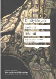 Biczó Piroska, F. ROMHÁNYI BEATRIX, Gulyás András, Kiss Etele, Révész László, Ritoók Ágnes - Királylányok messzi földről [antikvár]