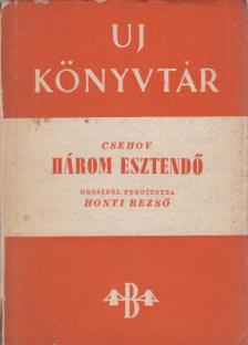 Anton Pavlovics Csehov - Három esztendő [antikvár]