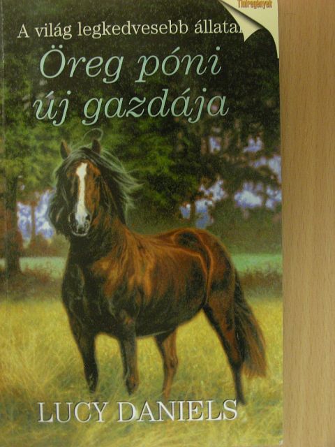 Lucy Daniels - Öreg póni új gazdája [antikvár]