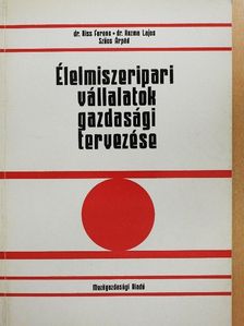 Dr. Kiss Ferenc - Élelmiszeripari vállalatok gazdasági tervezése [antikvár]