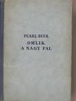Pearl S. Buck - Omlik a nagy fal [antikvár]