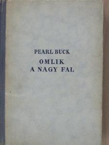 Pearl S. Buck - Omlik a nagy fal [antikvár]