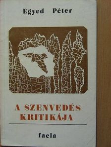 Egyed Péter - A szenvedés kritikája [antikvár]