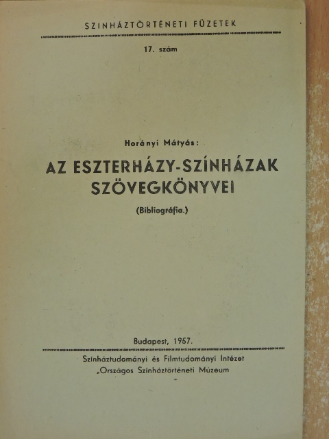 Horányi Mátyás - Az Eszterházy-színházak szövegkönyvei [antikvár]