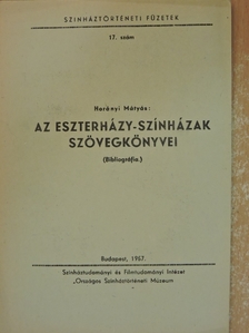Horányi Mátyás - Az Eszterházy-színházak szövegkönyvei [antikvár]