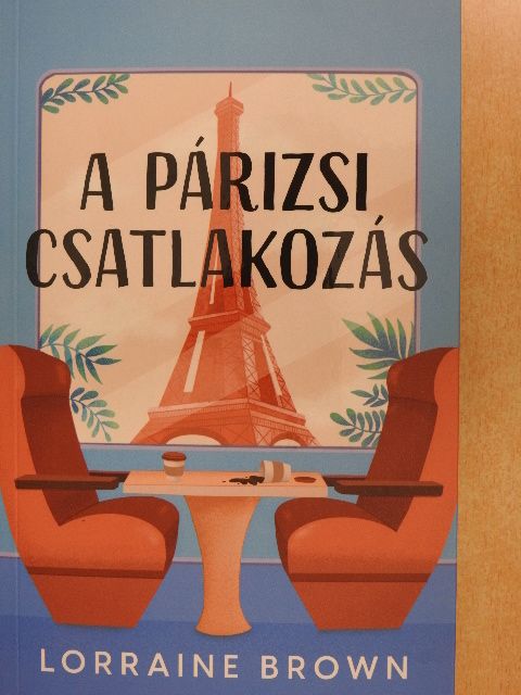 Lorraine Brown - A párizsi csatlakozás [antikvár]