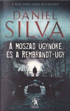 Daniel Silva - A Moszad ügynöke és a Rembrandt-ügy [antikvár]