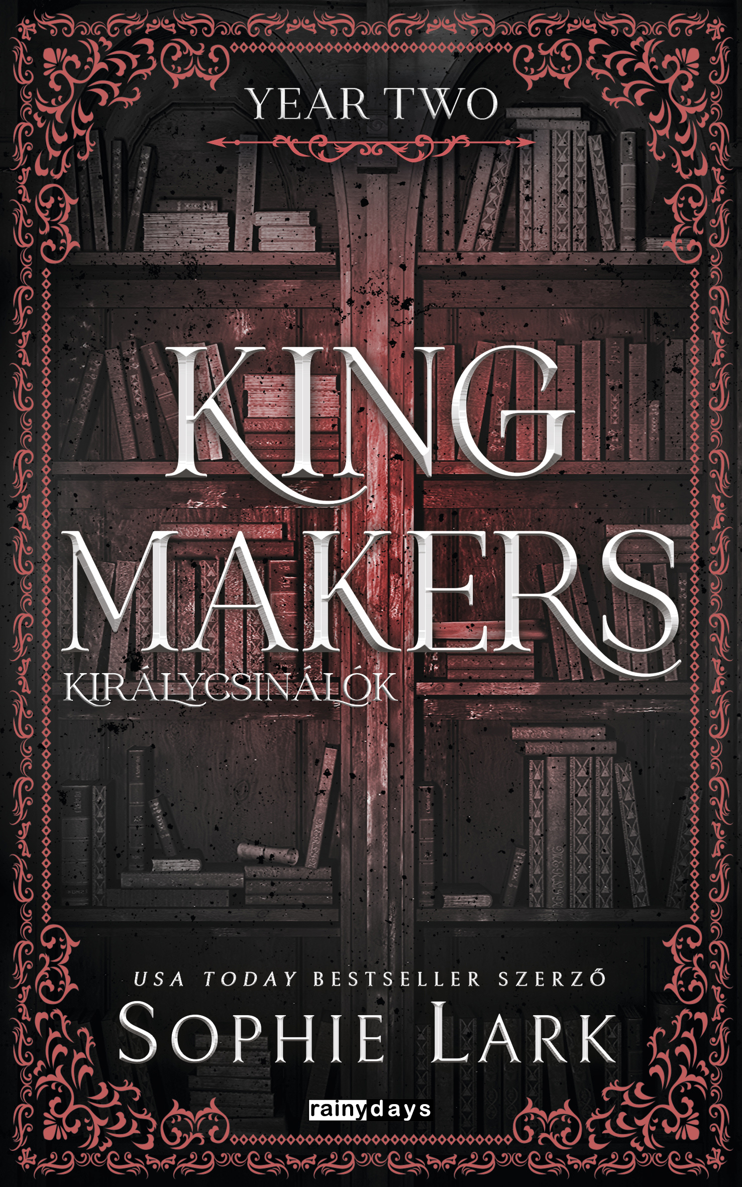 Sophie Lark - Kingmakers - Year Two