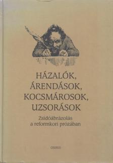 Szalai Anna - Házalók, árendások, kocsmárosok, uzsorások [antikvár]
