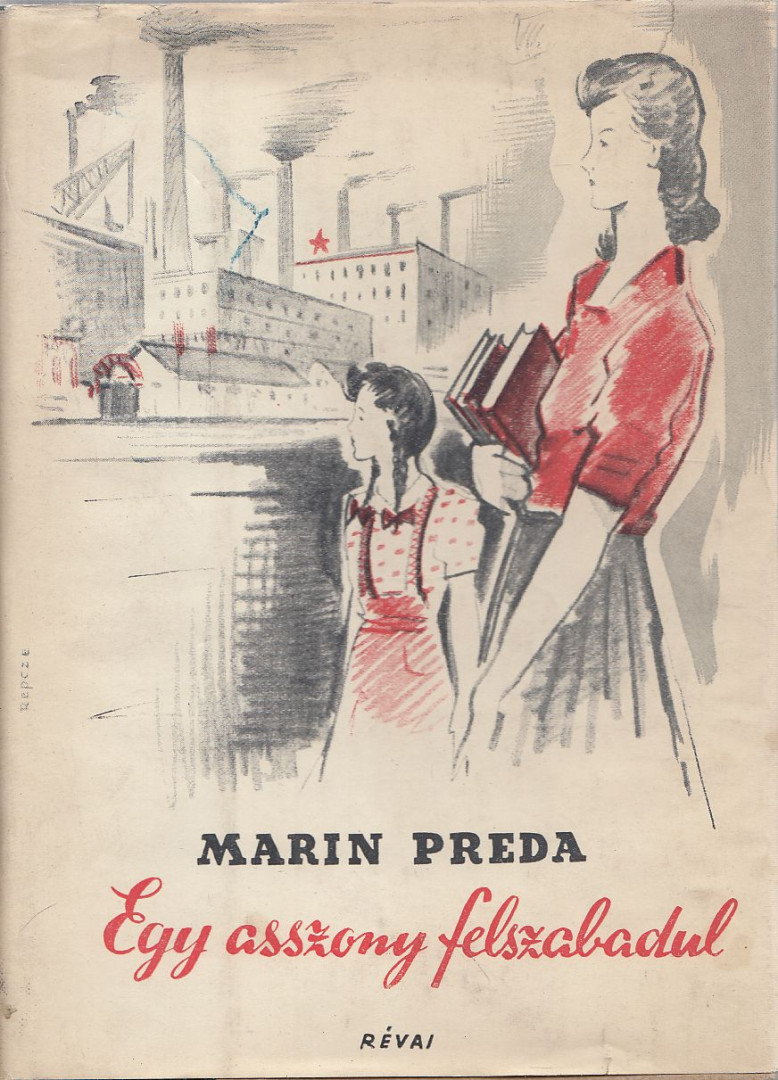 Marin Preda - Egy asszony felszabadul [antikvár]