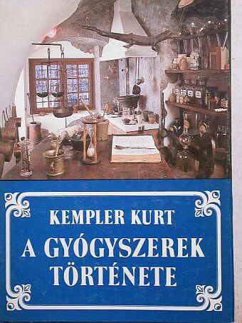 Kempler Kurt - A gyógyszerek története [antikvár]