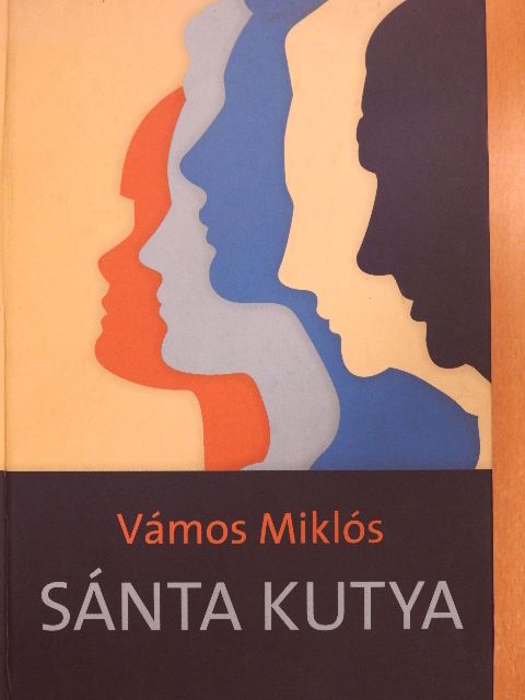 Vámos Miklós - Sánta kutya [antikvár]