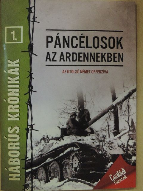 Szirtes Krisztián - Páncélosok az Ardennekben [antikvár]