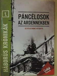 Szirtes Krisztián - Páncélosok az Ardennekben [antikvár]