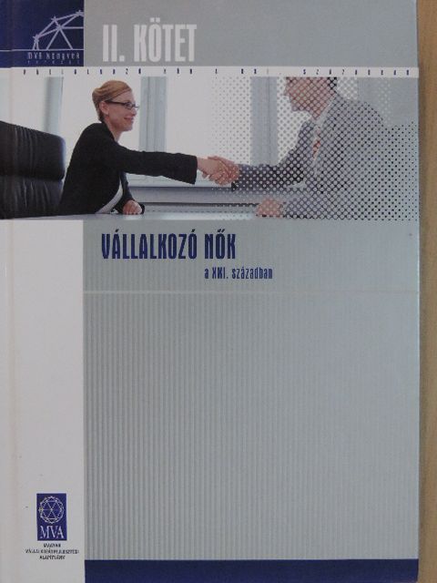 Horváth Anna - Vállalkozó nők a XXI. században II. [antikvár]