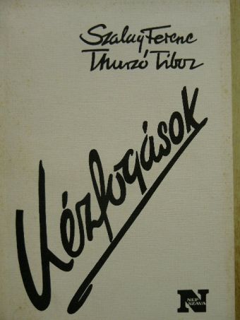 Szalay Ferenc - Kézfogások [antikvár]