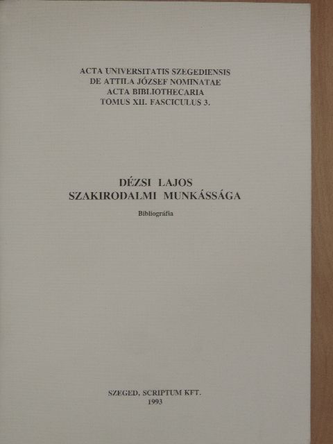 Dézsi Lajos szakirodalmi munkássága [antikvár]
