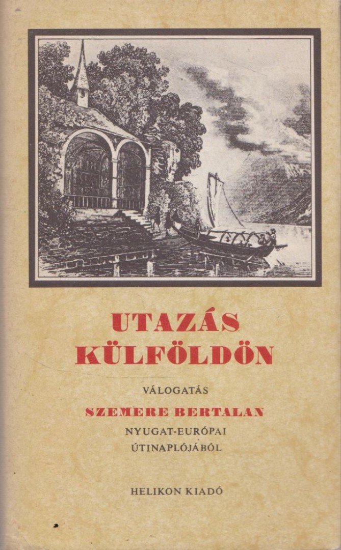 Szemere Bertalan - Utazás külföldön [antikvár]