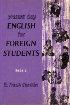 Candlin, E. Frank - Present Day English for Foreign Students Book 3 [antikvár]