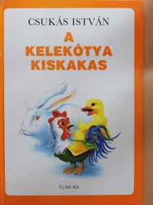 Csukás István - A kelekótya kiskakas [antikvár]