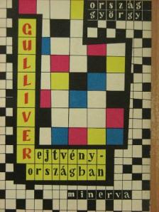 Ország György - Gulliver rejtvényországban [antikvár]