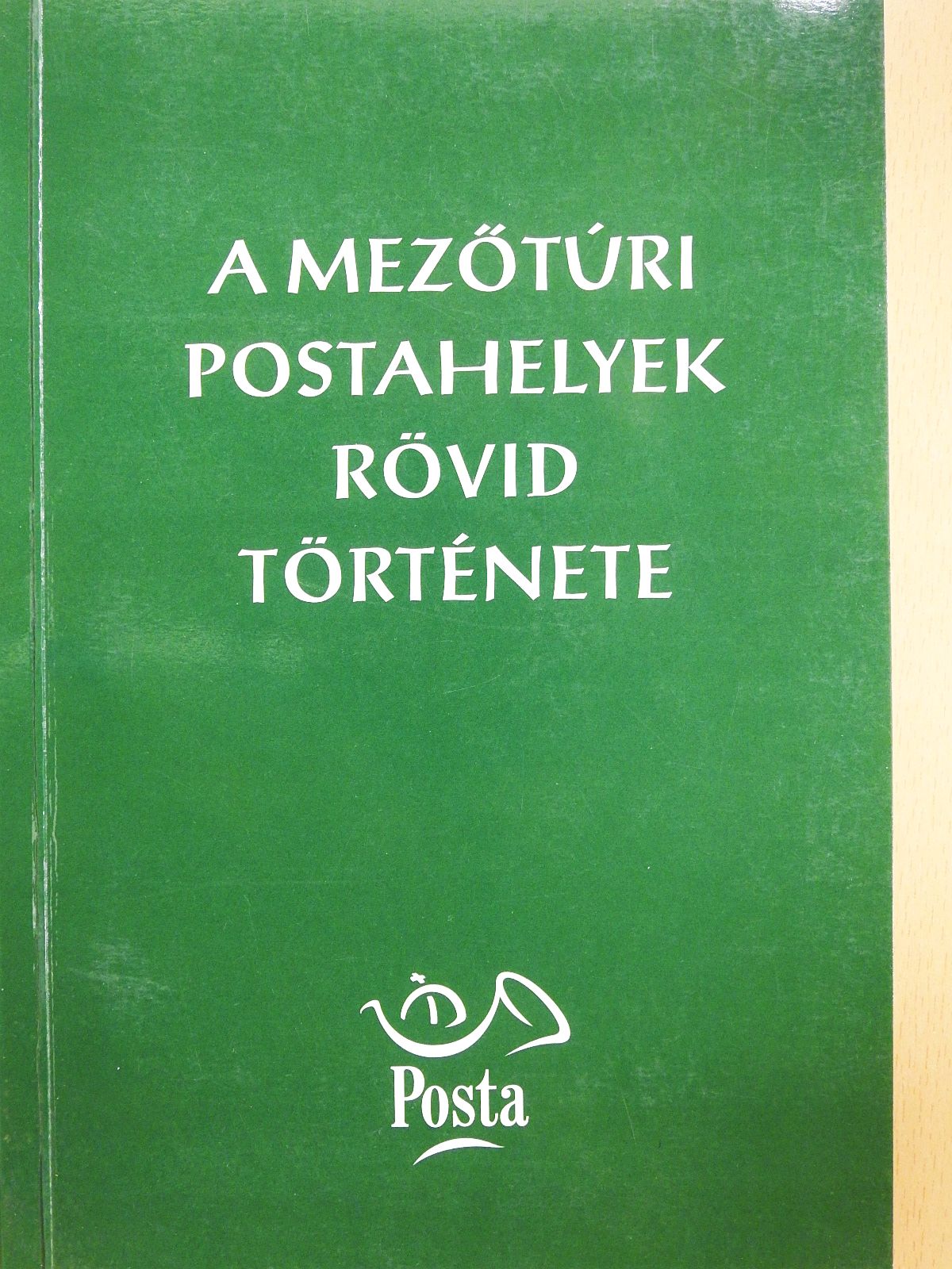 Dr. Kovács József - A mezőtúri postahelyek rövid története (dedikált példány) [antikvár]