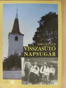 Simó István - Visszasütő napsugár [antikvár]