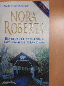 Nora Roberts - Befejezett szimfónia/Egy hölgy elcsábítása [antikvár]