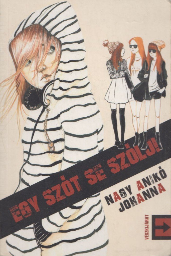 Nagy Anikó Johanna - Egy szót se szólj! [antikvár]