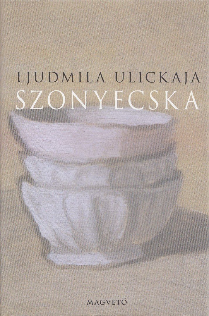 Ljudmila Ulickaja - Szonyecska [antikvár]