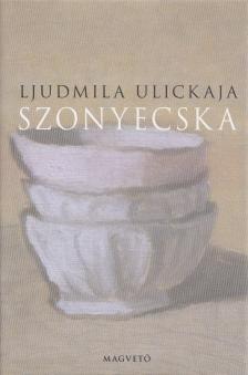 Ljudmila Ulickaja - Szonyecska [antikvár]