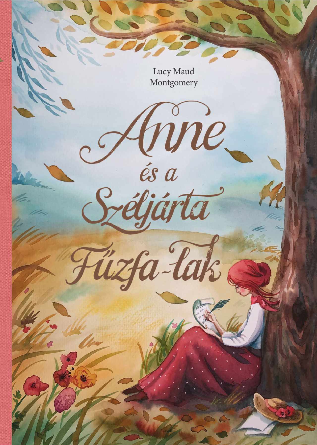 Lucy Maud Montgomery - Anne és a Széljárta Fűzfa-Lak [szépséghibás]
