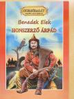 Benedek Elek - Honszerző Árpád [antikvár]